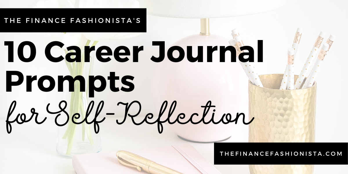 10 Career Journal Prompts for Self-Reflection